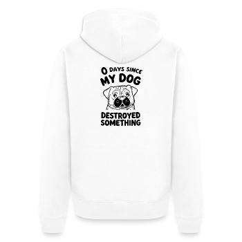 0 Days Since My Dog Destroyed Something Fun - Unisex Premium Bio Zip Hoodie - Weiß - Hinten - Thijin (182cm)