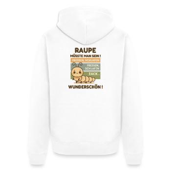 Raupe Spruch – Fressen Schlafen Cute - Unisex Premium Bio Zip Hoodie - Weiß - Hinten - Thijin (182cm)