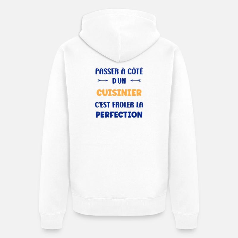 A Côté D'un Cuisinier Perfection - Veste à capuche bio Premium Unisexe - blanc