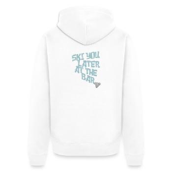 Ski You Later at the Bar Skiers Après Ski - Unisex Premium Organic Zip Hoodie - white - Back - Thijin (182cm)