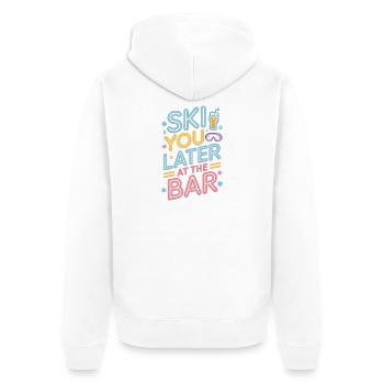 Ski You Later At The Bar Skiing Après Ski Bar - Unisex Premium Organic Zip Hoodie - white - Back - Thijin (182cm)