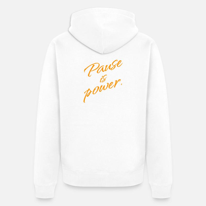 Pause est Pouvoir – Déclaration Repos & Réinitialisation - Veste à capuche bio Premium Unisexe - blanc