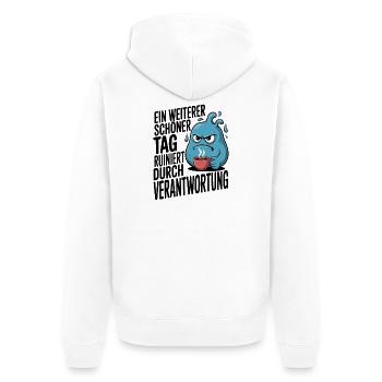 Schöner Tag ruiniert durch Verantwortung Spruch - Unisex Premium Bio Zip Hoodie - Weiß - Hinten - Thijin (182cm)