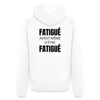 T-shirt humour fatigue – Fatigué avant tout - Veste à capuche bio Premium Unisexe - blanc - Dos - Thijin (182cm)