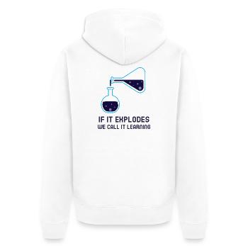 If it explodes we call it learning chemistry tutor - Unisex Premium Organic Zip Hoodie - white - Back - Thijin (182cm)