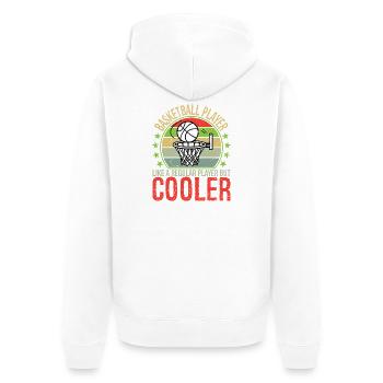 Basketball Player Like A Regular Player But Cooler - Unisex Premium Organic Zip Hoodie - white - Back - Thijin (182cm)