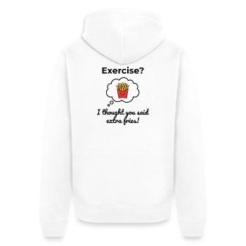 Exercise? I thought you said extra fries! - Unisex Premium Organic Zip Hoodie - white - Back - Thijin (182cm)