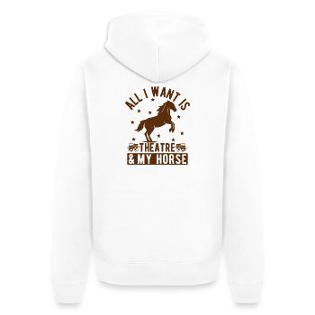 Musical Theatre All I Want My Horse & Theater Gift - Unisex Premium Bio Zip Hoodie - Weiß - Hinten - Thijin (182cm)
