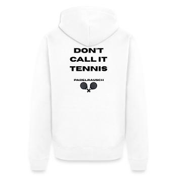 Padel - Don't call it Tennis - Unisex Premium Bio Zip Hoodie - Weiß - Hinten - Thijin (182cm)