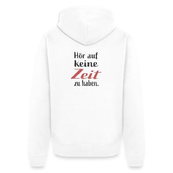 Time for people instead of excuses - Unisex Premium Organic Zip Hoodie - white - Back - Thijin (182cm)
