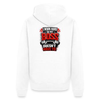 I work hard so my Chef doesn't have to - Unisex Premium Organic Zip Hoodie - white - Back - Thijin (182cm)