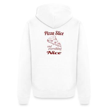 Pizza Slice and Everything Nice – Cute Pizza Humor - Unisex Premium Organic Zip Hoodie - white - Back - Thijin (182cm)