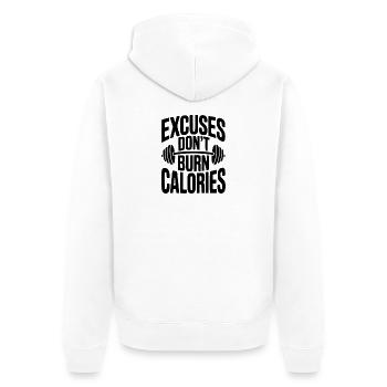 Excuses Don't Burn Calories - Unisex Premium Organic Zip Hoodie - white - Back - Thijin (182cm)