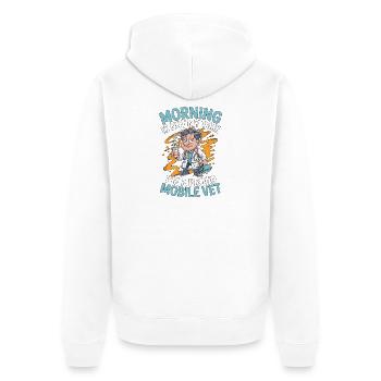 Mobile Vet Morning Is Not My Time Animal Doctor - Unisex Premium Bio Zip Hoodie - Weiß - Hinten - Thijin (182cm)