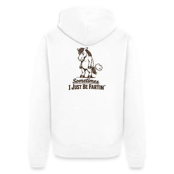 Manchmal furze ich einfach nur. Pferdemänner furze - Unisex Premium Bio Zip Hoodie - Weiß - Hinten - Thijin (182cm)