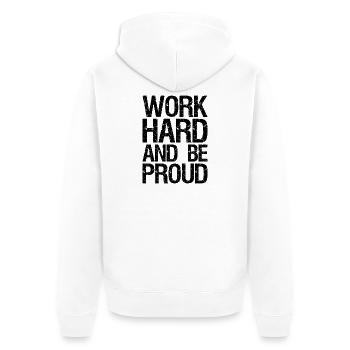 work hard and be proud - Unisex Premium Organic Zip Hoodie - white - Back - Thijin (182cm)
