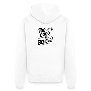 Zu gut, um nicht zu glauben! - Unisex Premium Bio Zip Hoodie - Weiß - Hinten - Thijin (182cm)