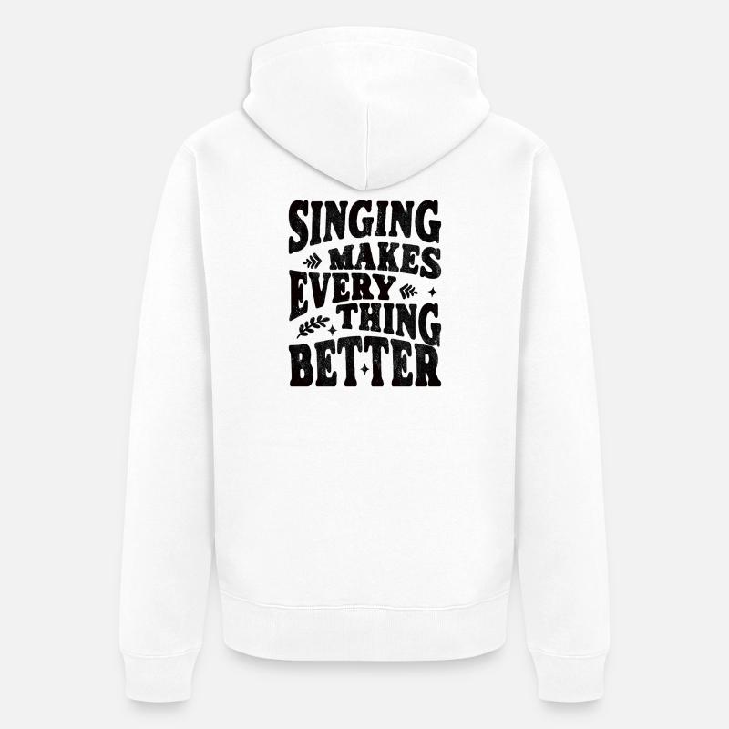 Le chant rend tout meilleur - noir - Veste à capuche bio Premium Unisexe - blanc