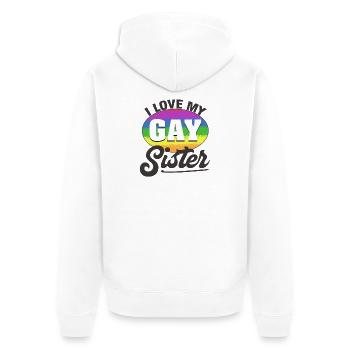 I Love My Gay Sister Pride Rainbow Design - Unisex Premium Organic Zip Hoodie - white - Back - Thijin (182cm)