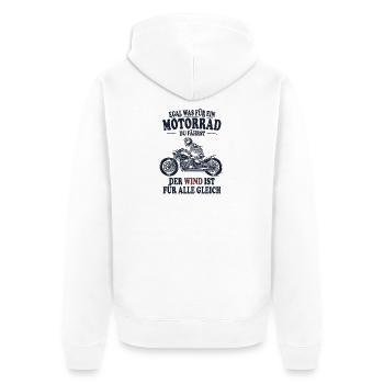 Motorrad Spruch Der Wind ist für alle gleich - Unisex Premium Bio Zip Hoodie - Weiß - Hinten - Thijin (182cm)