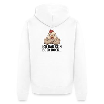  Ich Hab Kein Bock Bock Lustiges Genervtes Huhn - Unisex Premium Bio Zip Hoodie - Weiß - Hinten - Thijin (182cm)