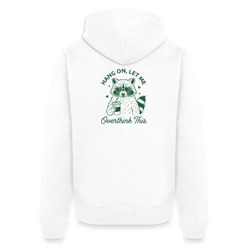 Chemise drôle de trop réfléchir Attends Laisse-moi trop réfléchir - Veste à capuche bio Premium Unisexe - blanc - Dos - Thijin (182cm)