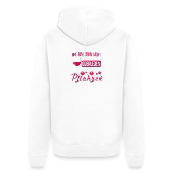 Une femme ne peut pas survivre avec du vin seul. Jardin - Veste à capuche bio Premium Unisexe - blanc - Dos - Thijin (182cm)