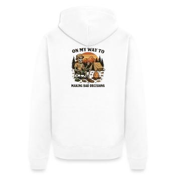 Camping Humor On My Way To Making Bad Decisions - Unisex Premium Organic Zip Hoodie - white - Back - Thijin (182cm)