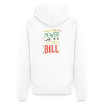 Great Power, Great Electricity Bill rock and roll - Unisex Premium Bio Zip Hoodie - Weiß - Hinten - Thijin (182cm)