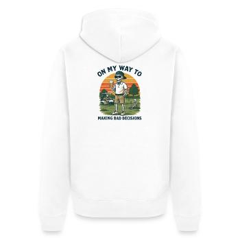 Golf Humor On My Way To Making Bad Decisions - Unisex Premium Organic Zip Hoodie - white - Back - Thijin (182cm)