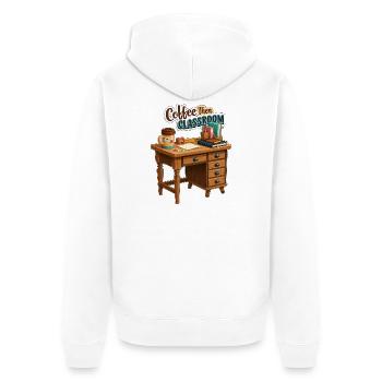 Coffee Then Classroom Teacher Desk - Unisex Premium Organic Zip Hoodie - white - Back - Thijin (182cm)