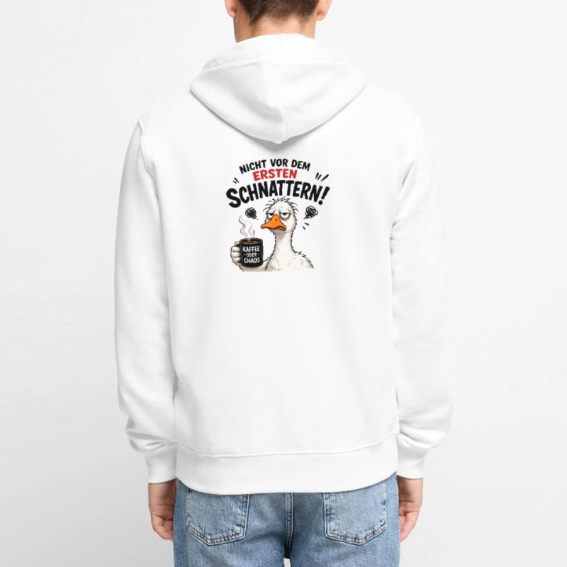  Nicht vor dem ersten Schnattern Kaffee oder Chaos Unisex Premium Bio Zip Hoodie
