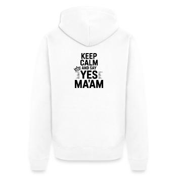Keep Calm and Say Yes Ma'am - Unisex Premium Organic Zip Hoodie - white - Back - Thijin (182cm)