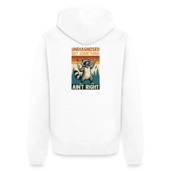 Undiagnosed But Something Ain't Right Raccoon - Unisex Premium Organic Zip Hoodie - white - Back - Thijin (182cm)