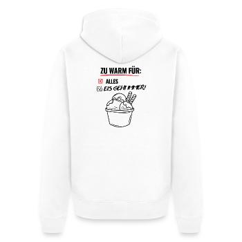 Zu Warm Für Alles -Hitzewelle -Sommer - Unisex Premium Bio Zip Hoodie - Weiß - Hinten - Thijin (182cm)
