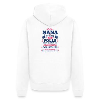 Nana Folle Quitte Ses Meilleurs Collègues - Veste à capuche bio Premium Unisexe - blanc - Dos - Thijin (182cm)