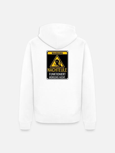Warnung Nachteule funktioniert morgens nicht - Unisex Premium Bio Zip Hoodie - Weiß