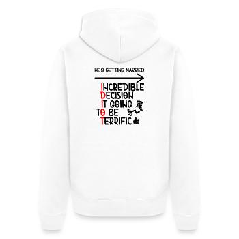 Funny Groomsmen Bachelor Party Idiot - Unisex Premium Organic Zip Hoodie - white - Back - Thijin (182cm)