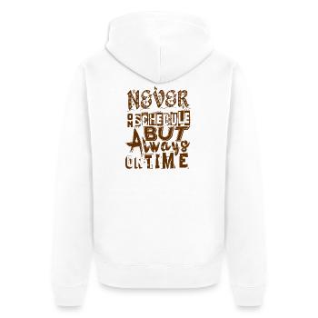 Never on schedule, but always on time - Unisex Premium Organic Zip Hoodie - white - Back - Thijin (182cm)