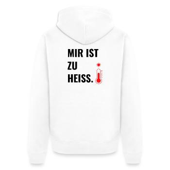 Mir ist zu heiß. - Unisex Premium Bio Zip Hoodie - Weiß - Hinten - Thijin (182cm)