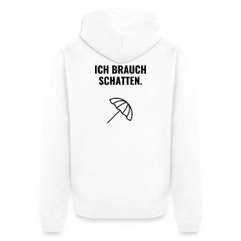 Ich brauch Schatten. - Unisex Premium Bio Zip Hoodie - Weiß - Hinten - Thijin (182cm)