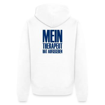 Mein Therapeut hat aufgegeben - Therapie - Psyche - Unisex Premium Bio Zip Hoodie - Weiß - Hinten - Thijin (182cm)