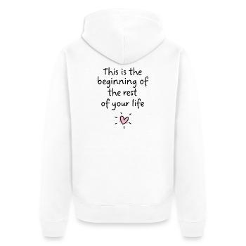 C’est le début du reste de ta vie - Veste à capuche bio Premium Unisexe - blanc - Dos - Thijin (182cm)
