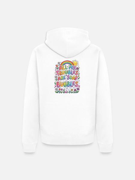 All My Troubles Are Soap Bubbles - Unisex Premium Bio Zip Hoodie - Weiß