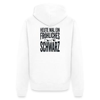 Heute mal ein fröhliches Schwarz Spruch - Unisex Premium Bio Zip Hoodie - Weiß - Hinten - Thijin (182cm)
