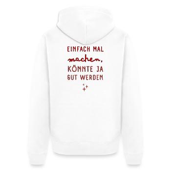 Einfach Mal Machen Spruch - Unisex Premium Bio Zip Hoodie - Weiß - Hinten - Thijin (182cm)