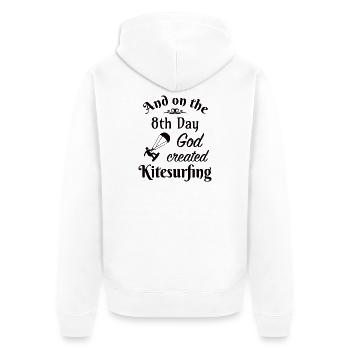 And on the 8th Day God created Kitesurfing - Unisex Premium Bio Zip Hoodie - Weiß - Hinten - Thijin (182cm)