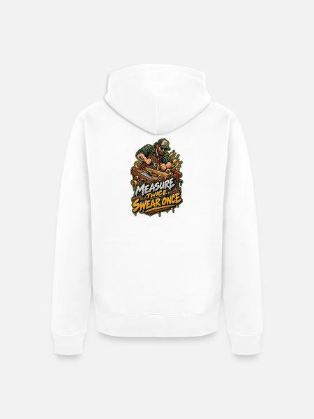 Maß Genau, Fluch Einmal – Holzwerk - Unisex Premium Bio Zip Hoodie - Weiß