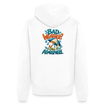 Regenliebhaber-Humor – Schlechtes Wetter ist Atmosphäre - Unisex Premium Bio Zip Hoodie - Weiß - Hinten - Thijin (182cm)