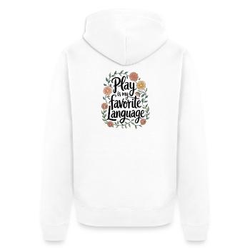 Play Is My Favorite Language Blumenzitat - Unisex Premium Bio Zip Hoodie - Weiß - Hinten - Thijin (182cm)